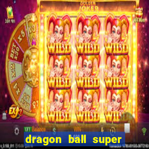 dragon ball super todos episodios dublado
